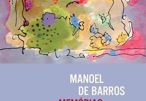 Memórias inventadas de Manoel de Barros