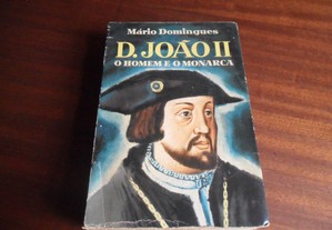 "D. João II - O Homem e o Monarca" de Mário Domingues - 1ª Edição de 1960