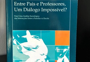 Entre Pais e Professores, um Diálogo Impossível? de Cléopâtre Montadon e Philippe Perrenoud
