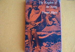 The Kingdom of the Young - Verrier Elwin, 1968