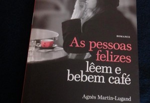 Livro - As Pessoas Felizes Lêem e Bebem Café de Agnès Martin-Lugand - NOVO