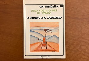 Luísa Costa Gomes / Rui Romão - O Trono e o Domínio