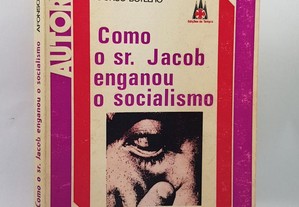 Afonso Botelho // Como o Sr. Jacob enganou o socialismo
