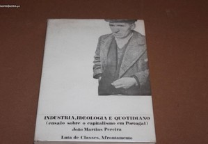 Indústria,ideologia e Quotidiano de João M.Pereira