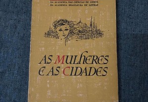 Augusto de Castro-As Mulheres e as Cidades-1.ª Ed-s/d (1928)