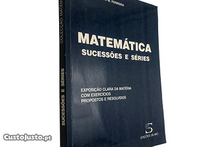 Matemática - Sucessões e Séries - Manuel Alberto M. Ferreira