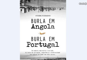 Livro NOVO Burla em Angola Burla em Portugal de Susana Ferrador Corrupção