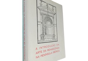 A introdução da arte da Renascença na Península Ibérica