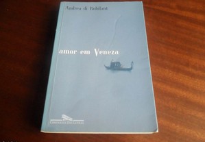 "Amor em Veneza" de Andrea di Robilant - 1ª Edição de 2005