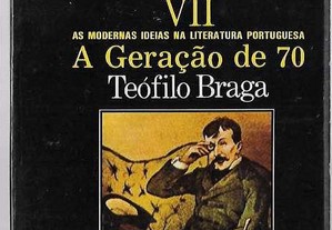 Teófilo Braga. H.L.P.- VII - A Geração de 70