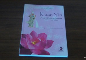 Kuan Yin A Mae Divina E Amorosa Em Nossas Vidas de Anngela M. Jabor