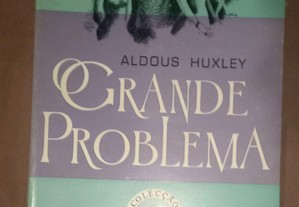 Grande problema, de Aldous Huxley.