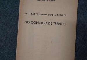 Frei Luís Sousa-Frei Bartolomeu No Concílio De Trento-1947