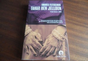 "Amores Feiticeiros" de Tahar Ben Jelloun - 1ª Edição de 2005