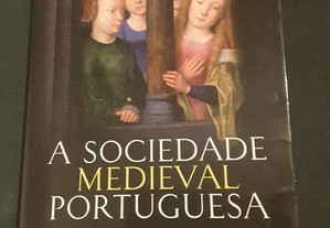 Oliveira Marques - A Sociedade Medieval Portuguesa. Aspectos da Vida Quotidiana