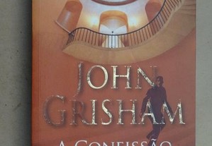 "A Confissão" de John Grisham - 1ª Edição