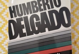 Humberto Delgado - Assassinato e um Herói