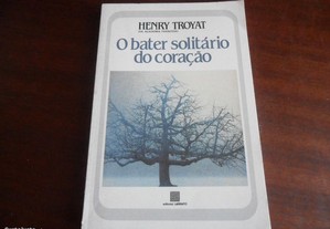 "O Bater Solitário do Coração" de Henry Troyat