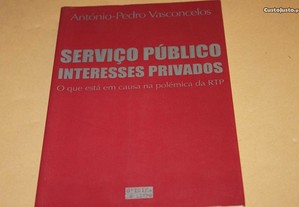 Serviço Público/ Interesses Privados