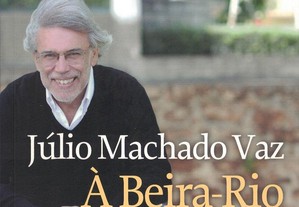 À Beira-Rio - Cartas a Maria de Júlio Machado Vaz