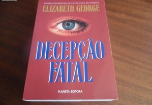 "Decepção Fatal" de Elizabeth George - 1ª Edição de 1998