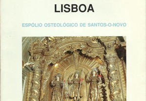 Santos Mártires de Lisboa. Espólio osteológico de