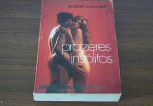 Os Prazeres Insólitos de Robert Gaillard