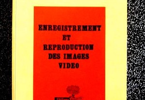 Enregistrement et Reproduction des images video