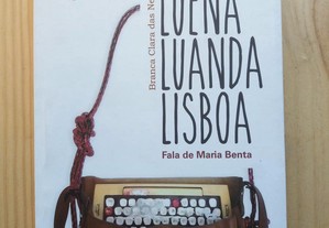 Luena Luanda Lisboa fala de Maria Benta