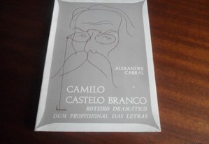 "Camilo Castelo Branco" - Roteiro Dramático dum Profissional das Letras de Alexandre Cabral