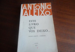"Este Livro Que Vos Deixo..." de António Aleixo - 4ª Edição de 1977