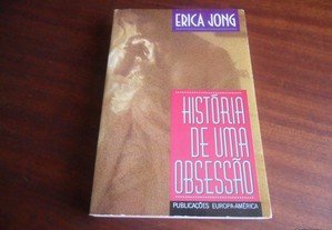 "História de uma Obsessão" de Erica Jong - 1ª Edição de 1992