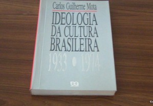 Ideologia da cultura brasileira - 1933 - 1974 de Carlos Guilherme Mota