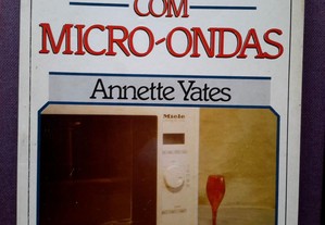 Annette Yates - Cozinhar com Micro-ondas