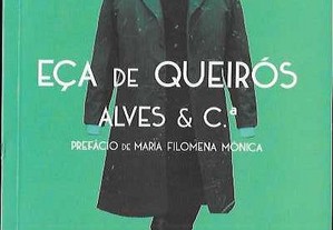 Eça de Queirós. Alves & C.ª. Prefácio de Maria Filomena Mónica.