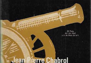 Jean-Pierre Chabrol. O Canhão Fraternidade. O Romance da Comuna.