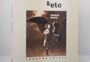 POESIA &etc Eduarda Chiote // Branca Morte