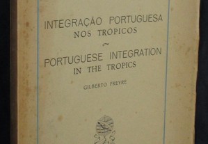 Livro Integração Portuguesa nos Trópicos Gilberto Freyre 1958