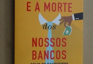 "A Vida e a Morte dos Nossos Bancos" de Helena Garrido - 1ª Edição