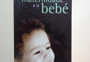 Livro A maternidade e o bebé - Eduardo Sá