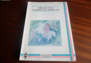 "Jorge de Sena: O Homem que Sempre Foi" de Vários - 1ª Edição de 1992