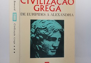 História André Bonnard // Civilização Grega III De Eurípides a Alexandria 1972