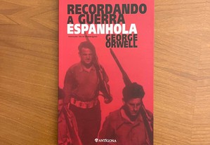 George Orwell - Recordando a Guerra Espanhola (envio grátis)