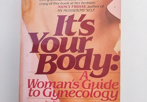 It's Your Body: Woman's Guide to Gynecology