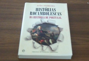 Histórias Rocambolescas da História de Portugal de João Ferreira