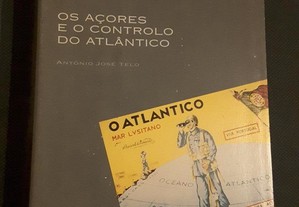 António José Telo  Os Açores e o Controlo do Atlântico