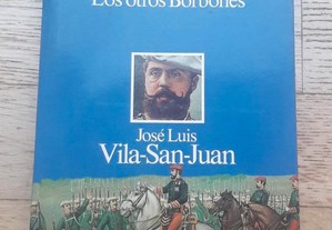 Los Reyes Carlistas, Los Otros Borbones, de José-Luis Vila-San-Juan