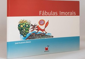 José Alberto Braga // Fábulas Imorais
