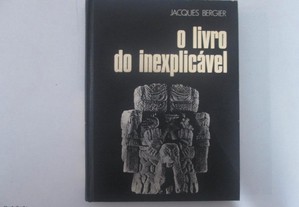 O livro do inexplicável- Jacques Bergier
