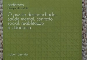 O puzzle desmanchado: saúde mental, contexto social, reabilitação e cidadania, Isabel Fazenda
